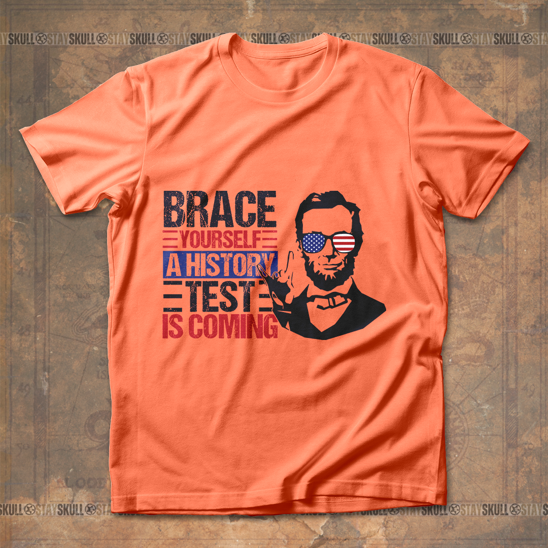 Brace Yourself A History Test Is Coming T shirt