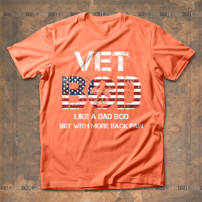Vet Bod Like A Dad Bod But With More Back Pain T shirt