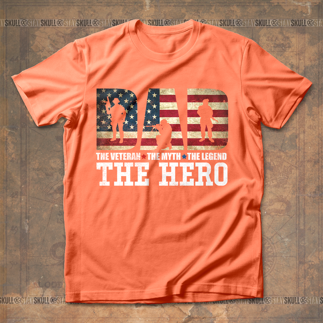 Dad The Veteran The Myth The Legend The Hero T shirt