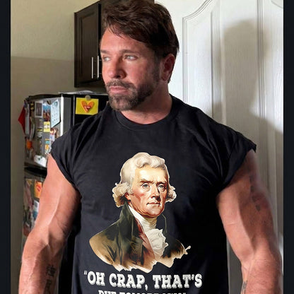 Thomas Jefferson "Oh crap, that's due tomorrow?" T shirt