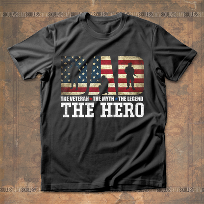 Dad The Veteran The Myth The Legend The Hero T shirt