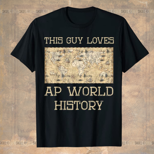 This Guy Loves AP World T-Shirt