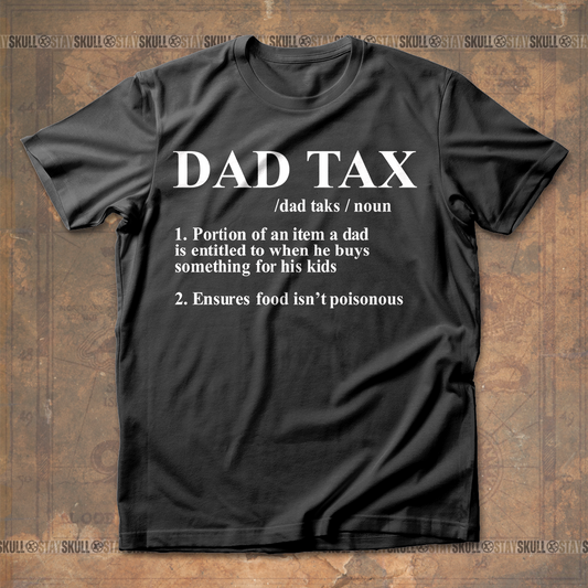 Dad Tax T shirt