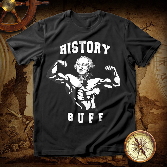 History Buff George Washington Funny Historian shirt
