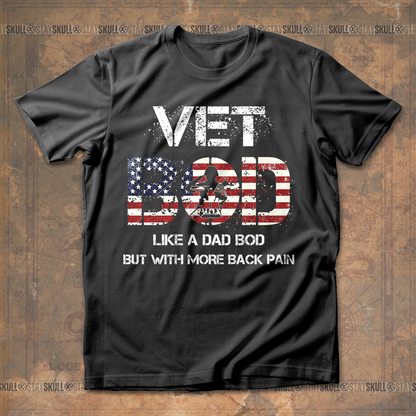Vet Bod Like A Dad Bod But With More Back Pain T shirt