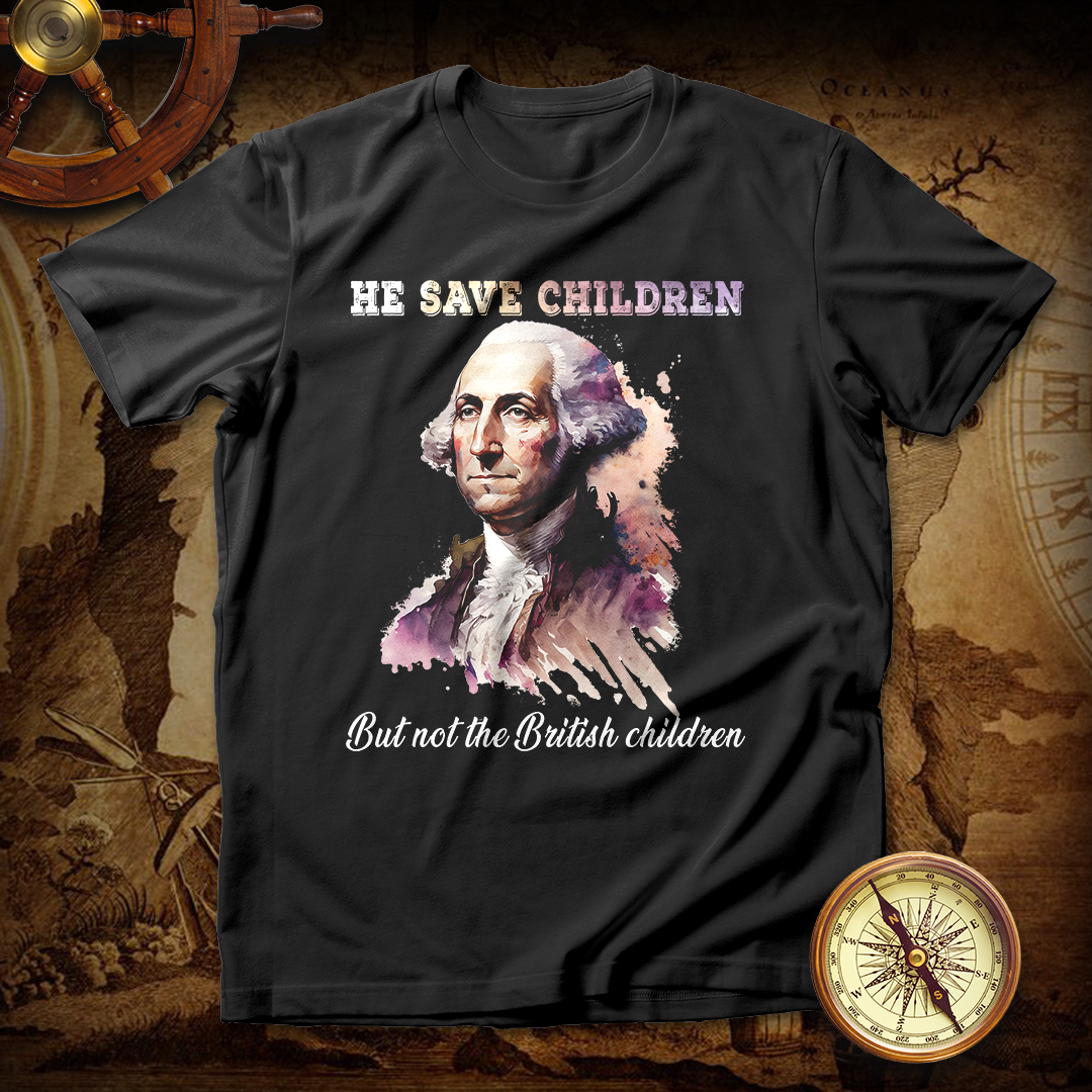 Washington He Saves Children But Not The British Children T Shirt
