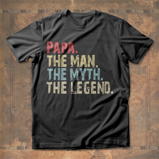 Papa The Man The Myth The Legend T Shirt