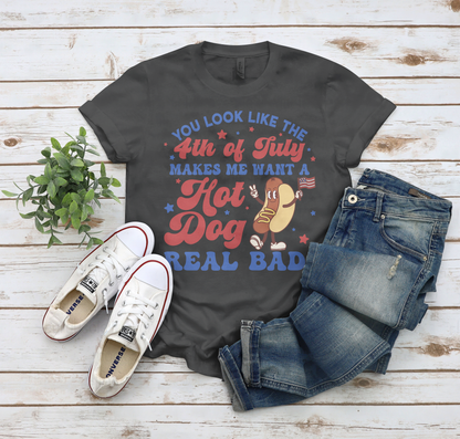 You Look Like The 4th Of July T shirt