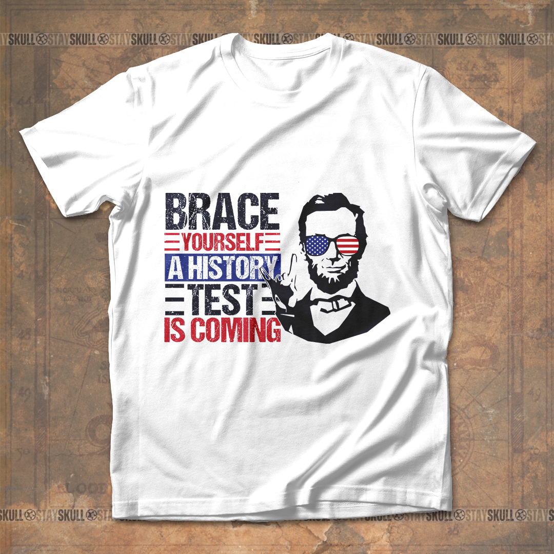 Brace Yourself A History Test Is Coming T shirt