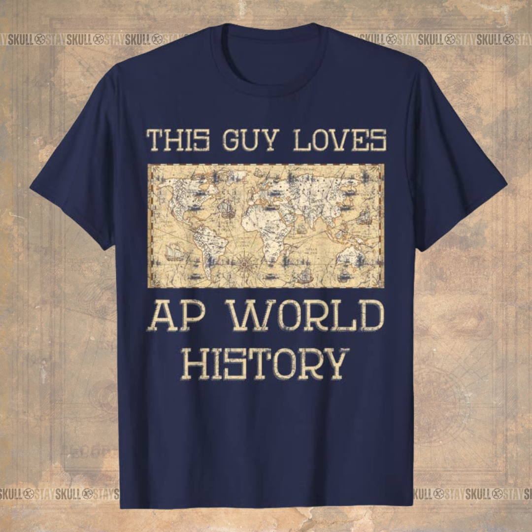 This Guy Loves AP World T-Shirt