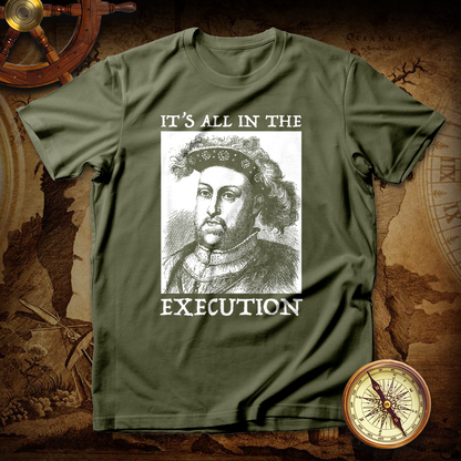 All In The Execution T shirt