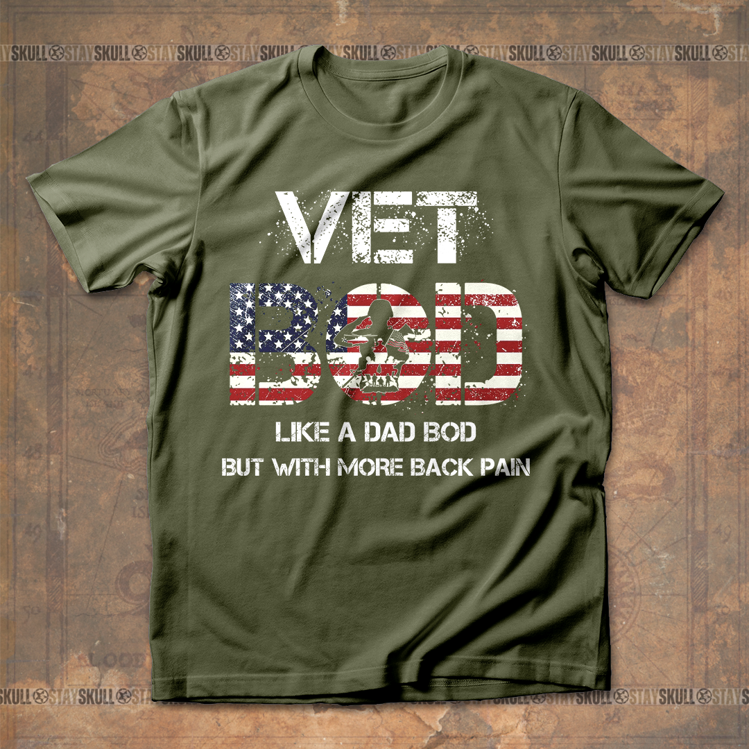 Vet Bod Like A Dad Bod But With More Back Pain T shirt