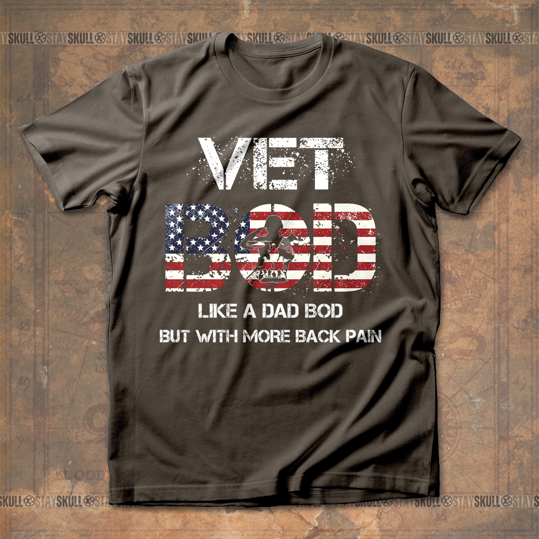 Vet Bod Like A Dad Bod But With More Back Pain T shirt