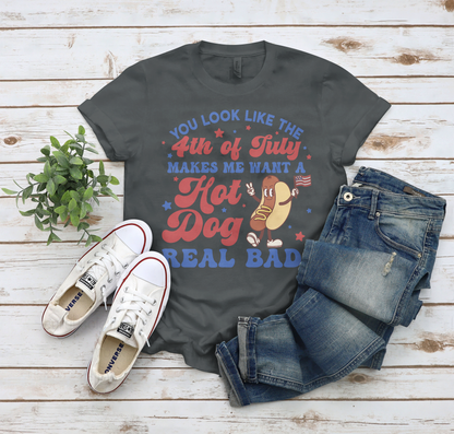 You Look Like The 4th Of July T shirt