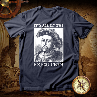 All In The Execution T shirt