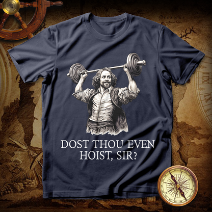 Shakespeare Weightlifting Dost Thou Even Hoist T Shirts