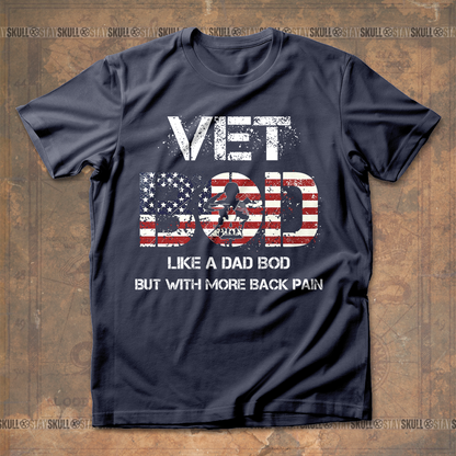 Vet Bod Like A Dad Bod But With More Back Pain T shirt