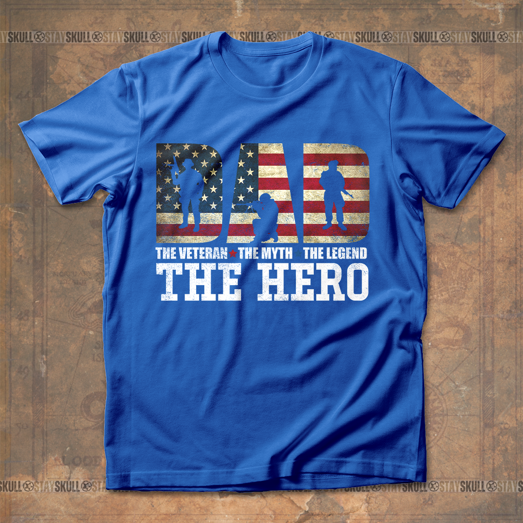 Dad The Veteran The Myth The Legend The Hero T shirt