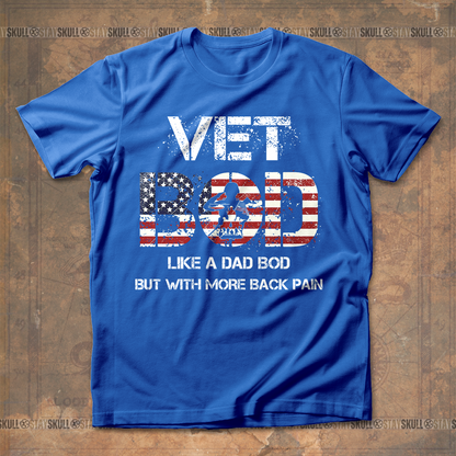 Vet Bod Like A Dad Bod But With More Back Pain T shirt