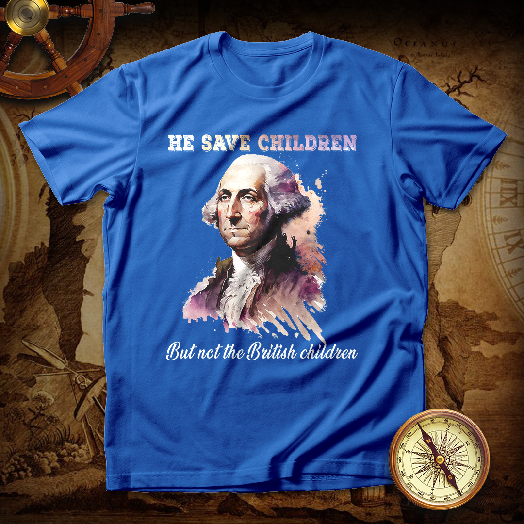 Washington He Saves Children But Not The British Children T Shirt