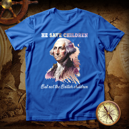 Washington He Saves Children But Not The British Children T Shirt