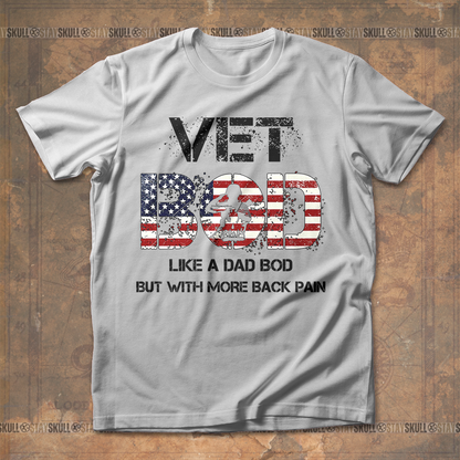 Vet Bod Like A Dad Bod But With More Back Pain T shirt