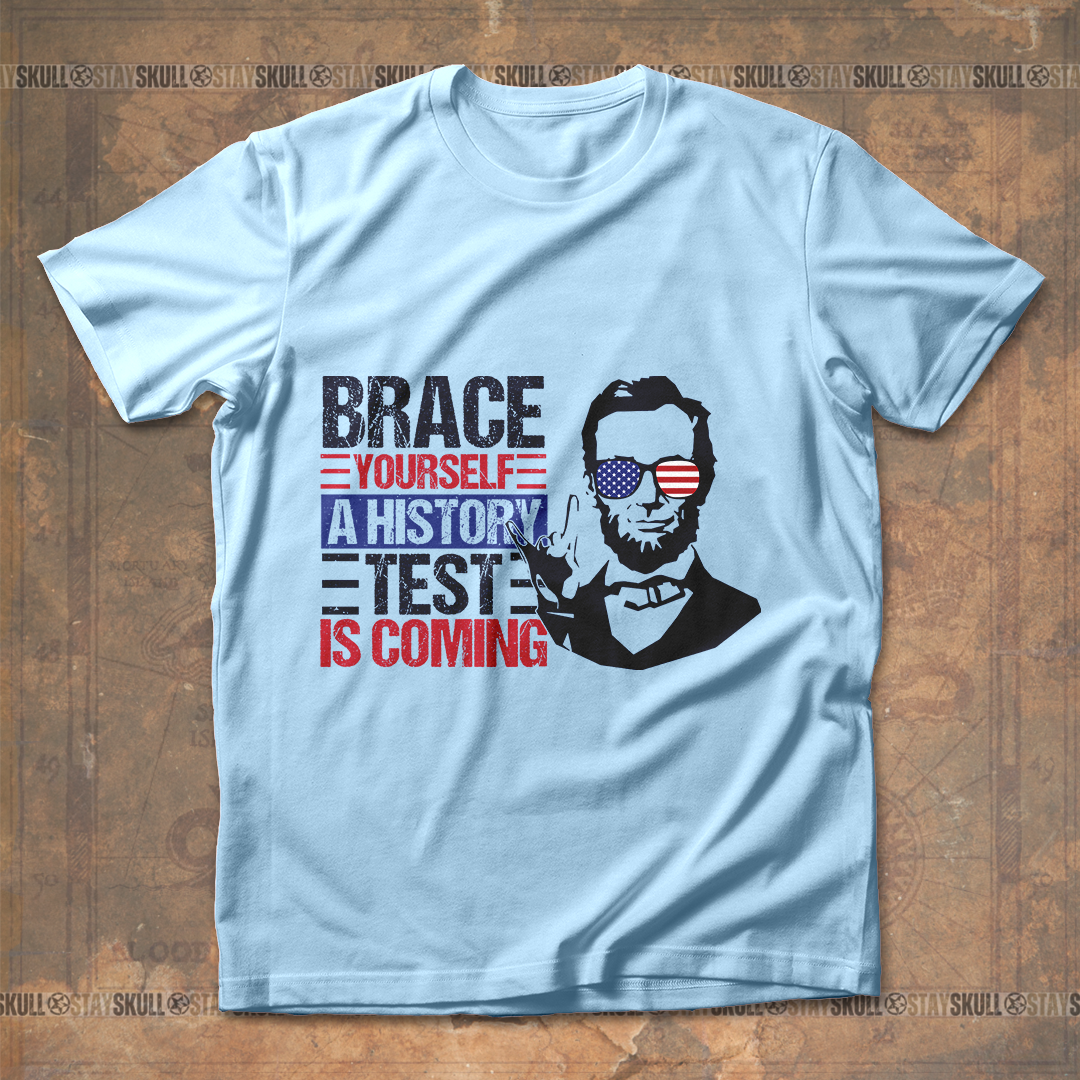 Brace Yourself A History Test Is Coming T shirt