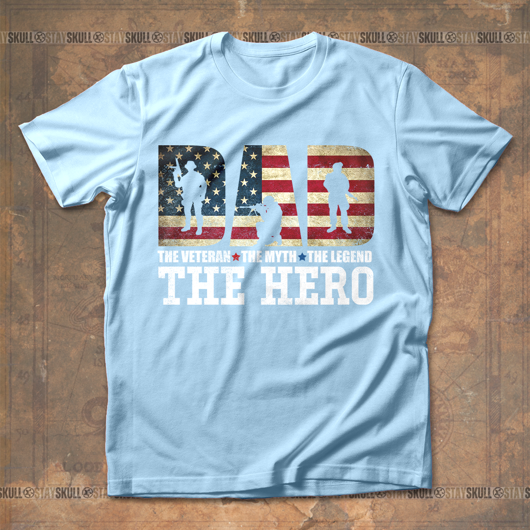 Dad The Veteran The Myth The Legend The Hero T shirt