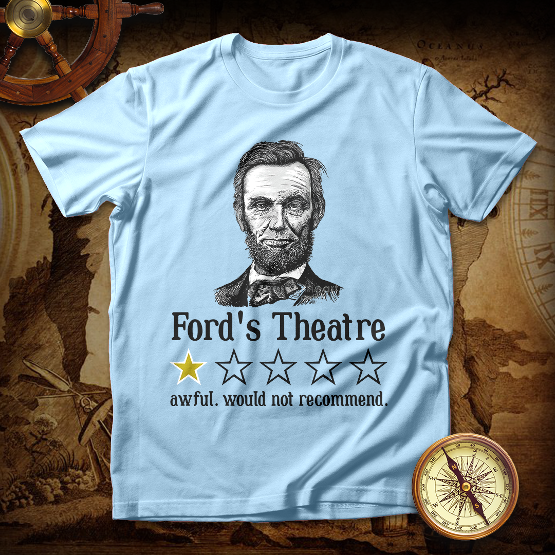 Funny Abraham Lincoln Ford's Theatre T shirt