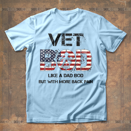 Vet Bod Like A Dad Bod But With More Back Pain T shirt
