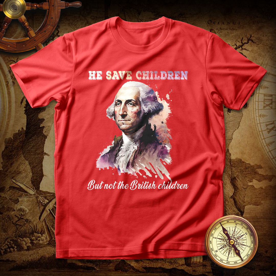 Washington He Saves Children But Not The British Children T Shirt