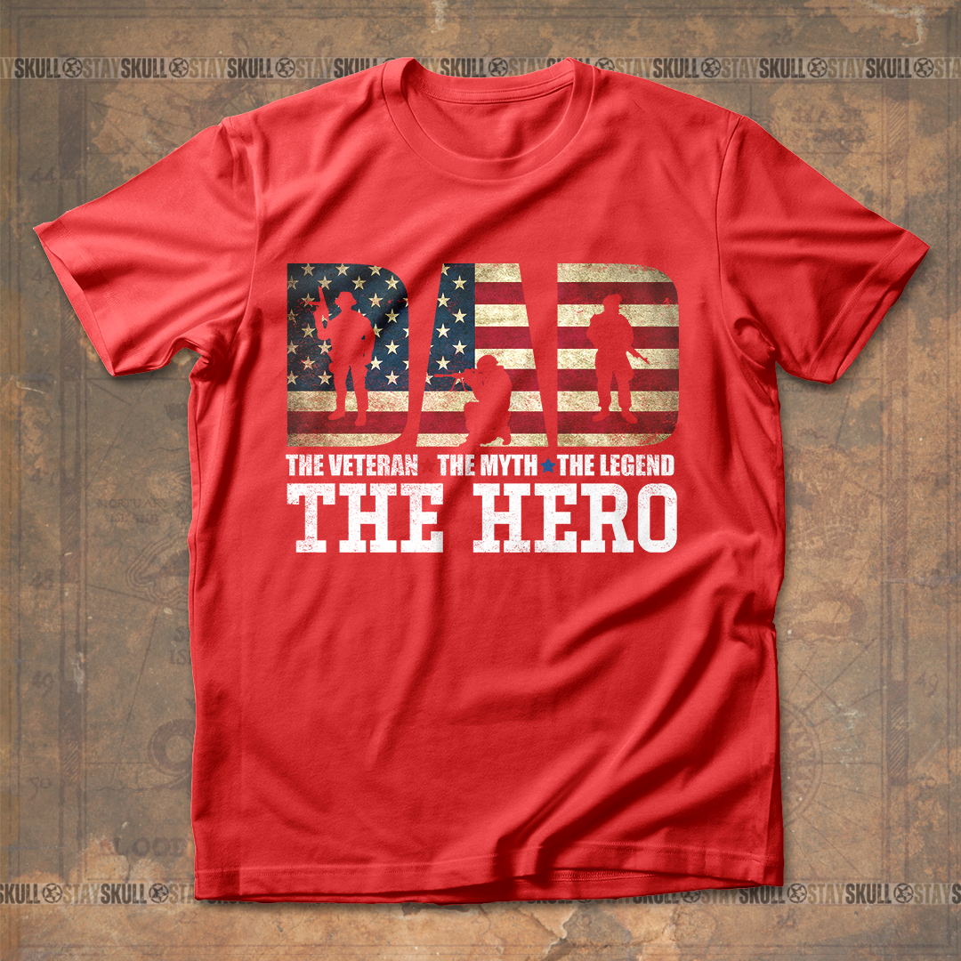 Dad The Veteran The Myth The Legend The Hero T shirt
