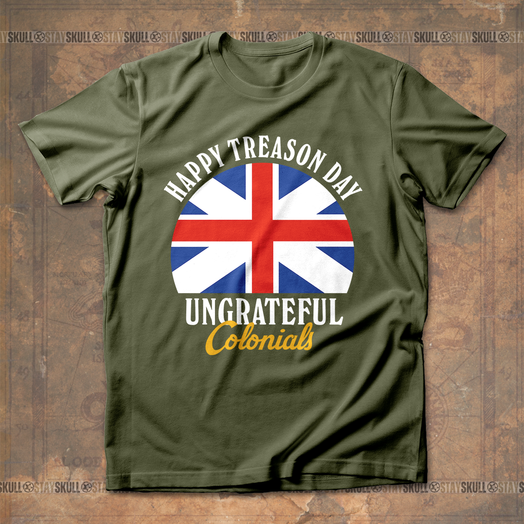 Happy Treason Day T Shirt