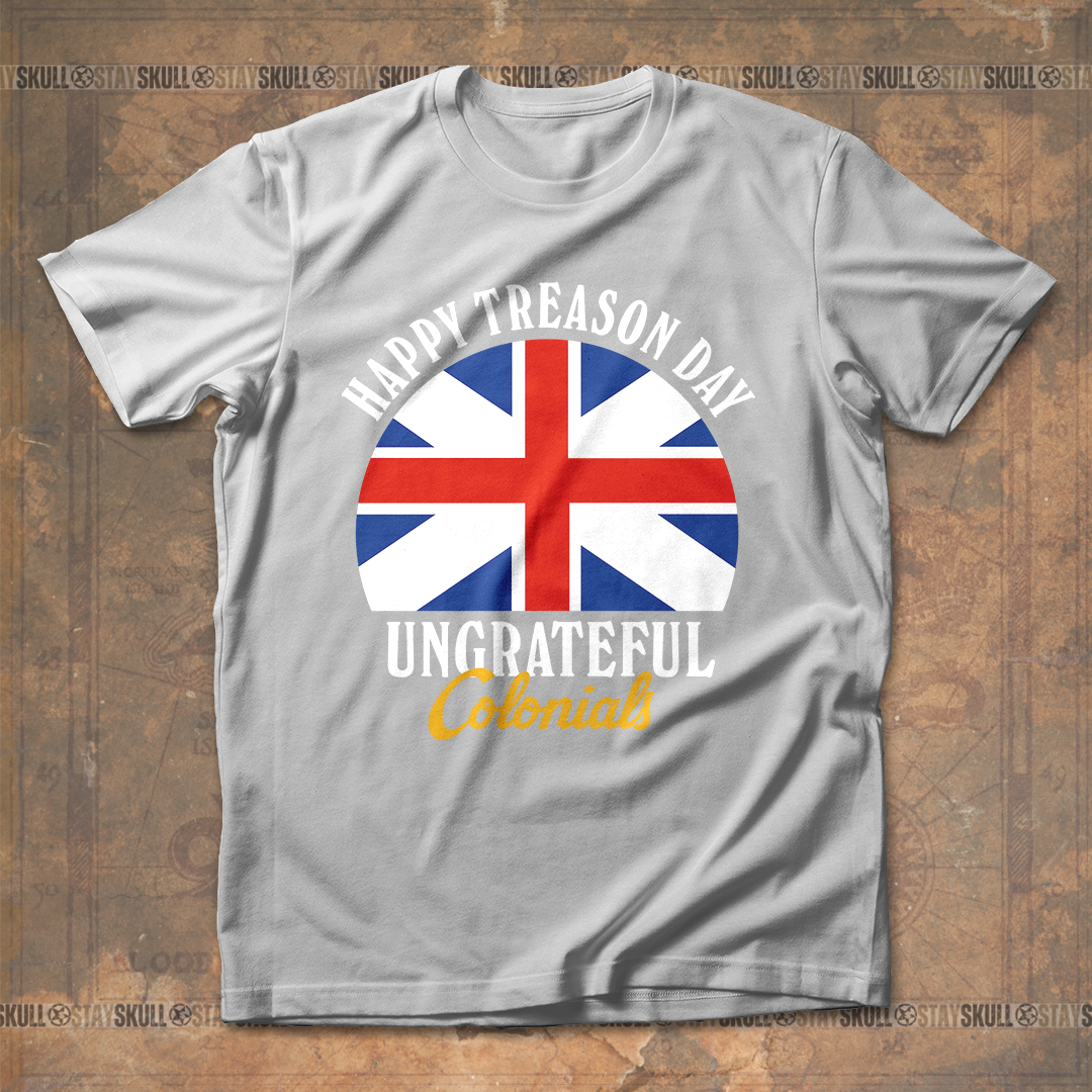 Happy Treason Day T Shirt