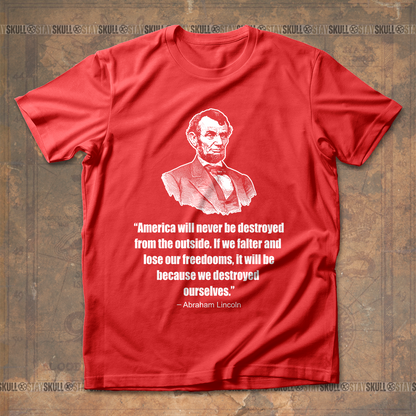 America Will Never Be Destroyed From The Outside T shirt