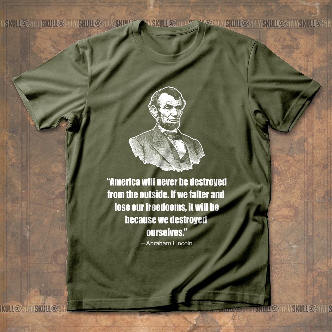 America Will Never Be Destroyed From The Outside T shirt