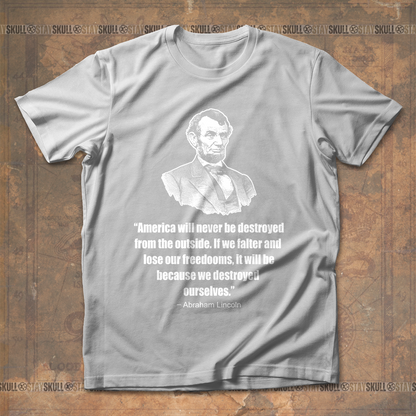 America Will Never Be Destroyed From The Outside T shirt