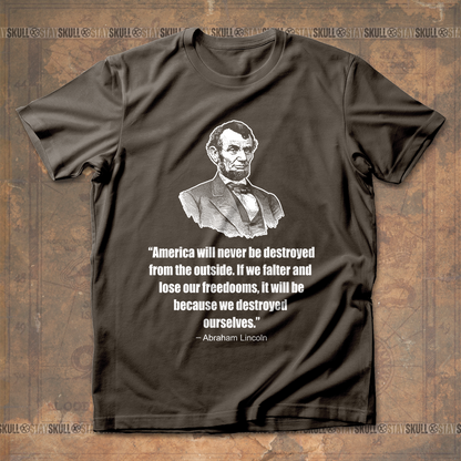 America Will Never Be Destroyed From The Outside T shirt
