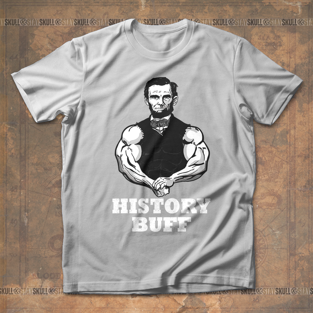 Abraham Lincoln History Buff  T shirt