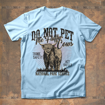 Do Not Pet The Fluffy Cows T shirt