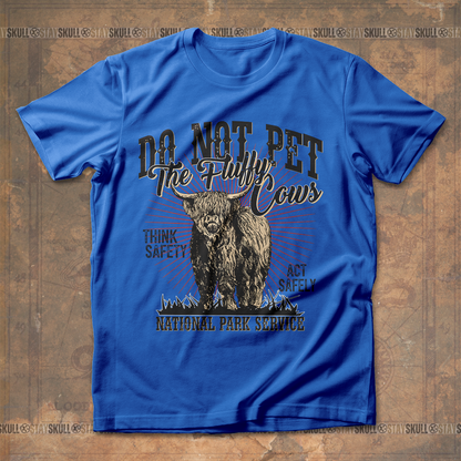 Do Not Pet The Fluffy Cows T shirt