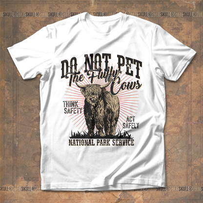 Do Not Pet The Fluffy Cows T shirt