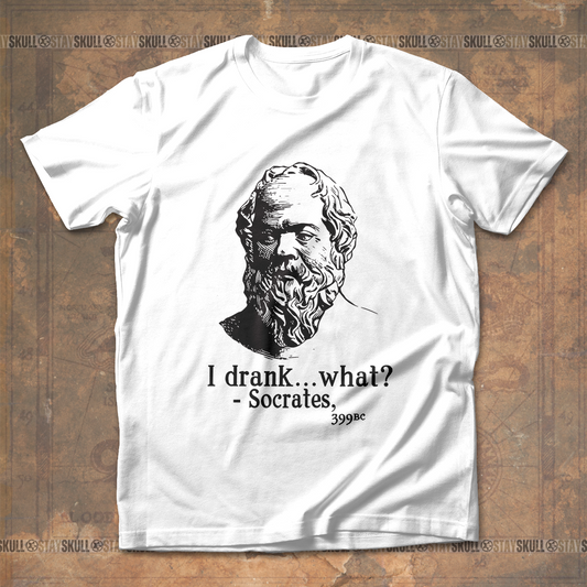 Socrates I Drank What T-Shirt