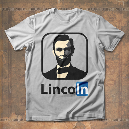 Abraham Lincoln LinkedIn T shirt