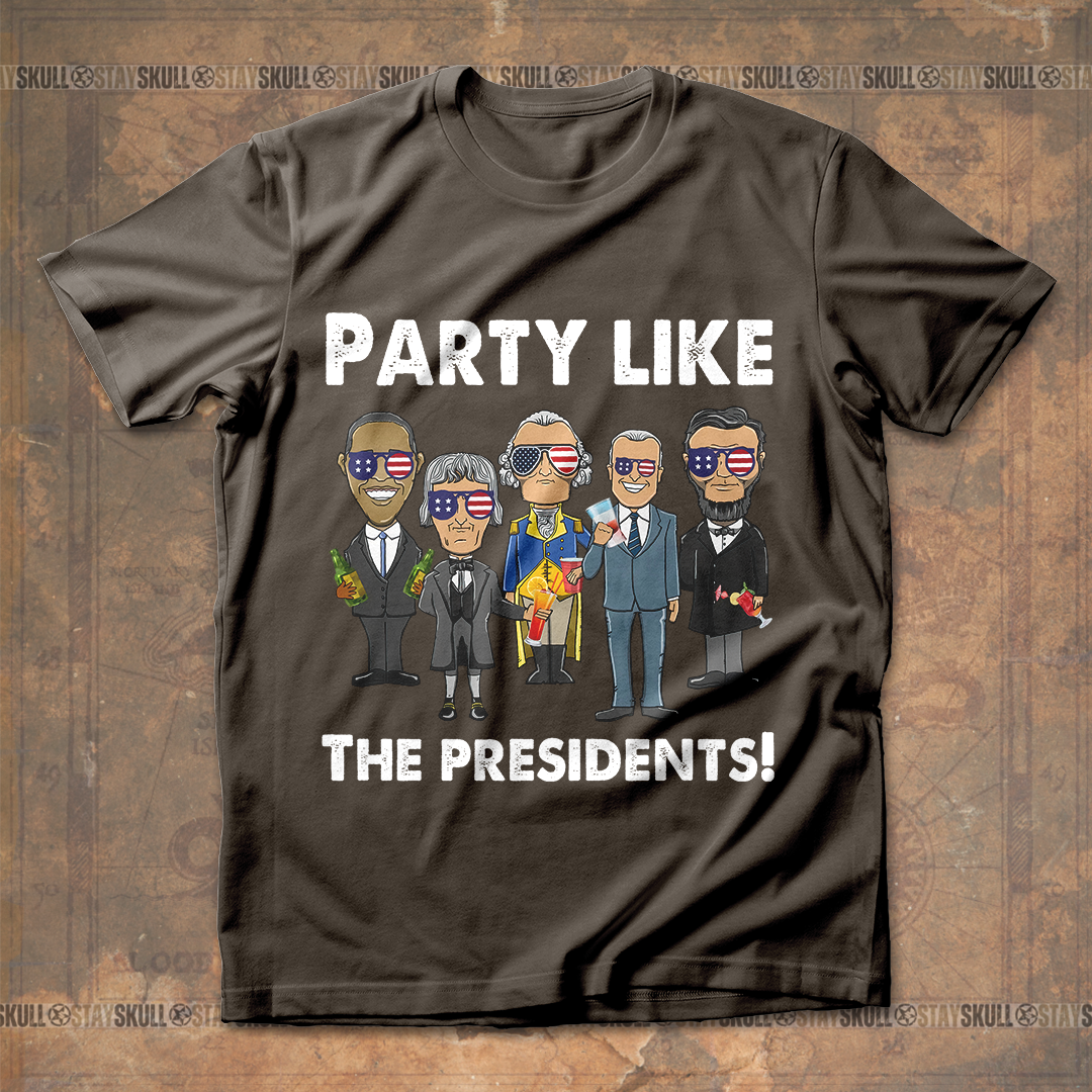 Party like the presidents T-Shirt