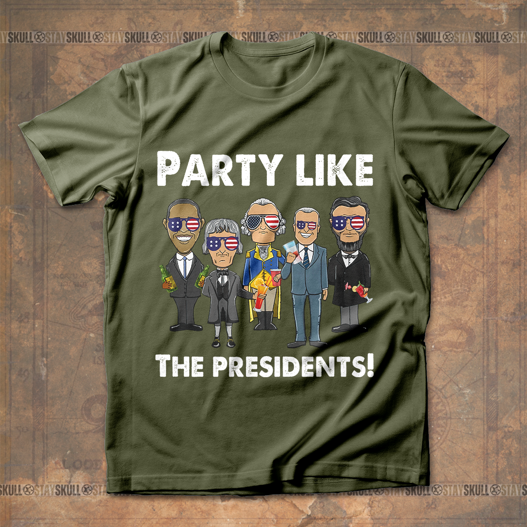 Party like the presidents T-Shirt