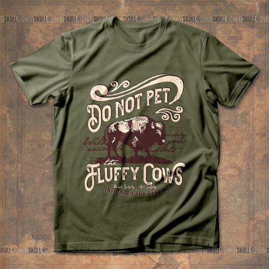 Do Not Pet The Fluffy Cows - T shirt
