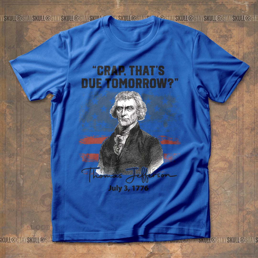 Crap That's Due Tomorrow T Shirt