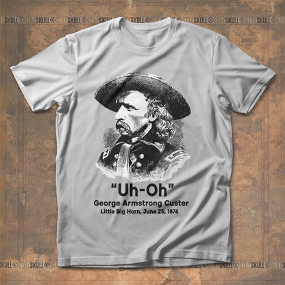 Custer Uh-Oh T-Shirt