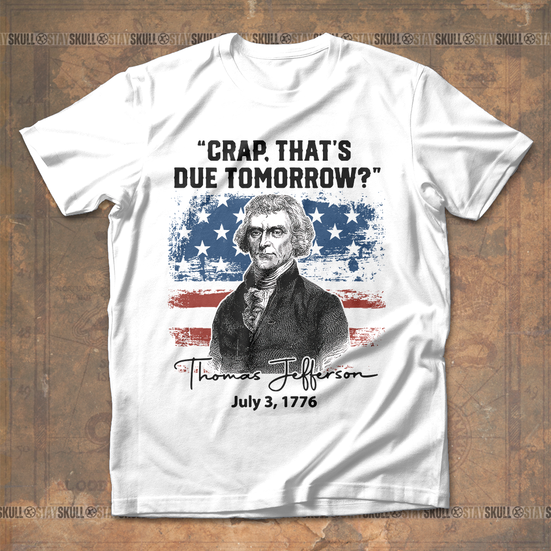 Crap That's Due Tomorrow T Shirt